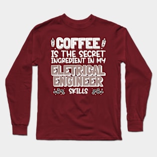 Coffee lover Eletrical Engineer Long Sleeve T-Shirt